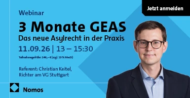 Werbung Nomos Webinar 3 Monate GEAS – Das neue Asylrecht in der Praxis